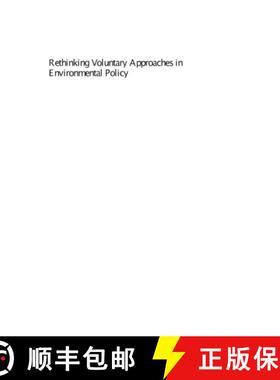 预订 Rethinking Voluntary Approaches in Environmental Policy [9781845425722]