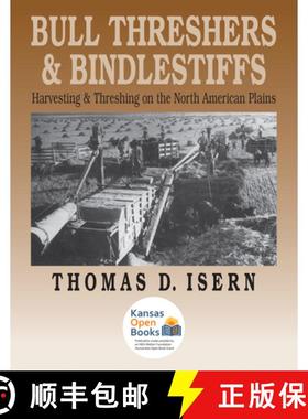 预订 Bull Threshers and Bindlestiffs: Harvesting and Threshing on the North American Plains [9780700631575]