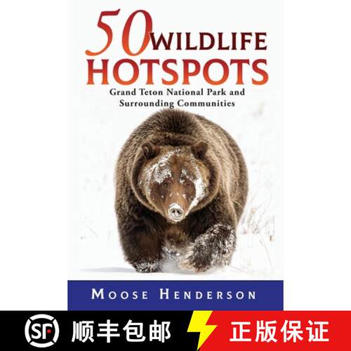 【3-4周达】精装 50 Wildlife Hotspots: Grand Teton National Park and Surrounding Communities [9781944986568]