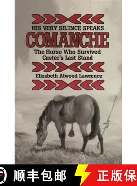 预订 His Very Silence Speaks: Comanche - The Horse Who Survived Custer's Last Stand [9780814321973]