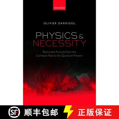 【3-4周达】精装 Physics and Necessity: Rationalist Pursuits from the Cartesian Past to the Quantum Pr... [9780198712886]