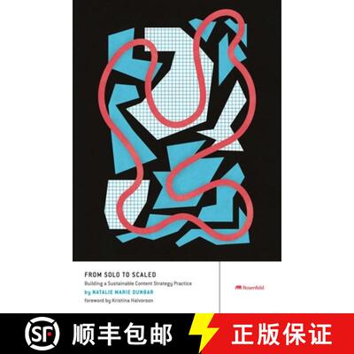 【3-4周达】From Solo to Scaled: Building a Sustainable Content Strategy Practice: Building a Content ... [9781933820576]