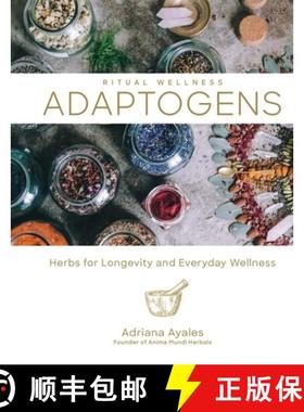 【3-4周达】Ritual Wellness: Adaptogens: Herbs for Longevity and Everyday Wellness [9781454934592]
