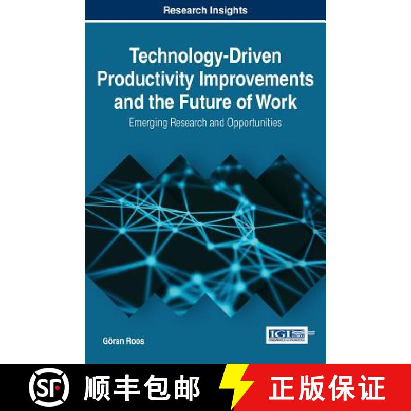 【4周达】Technology-Driven Productivity Improvements and the Future of Work: Emerging Research and Op... [9781522521792]