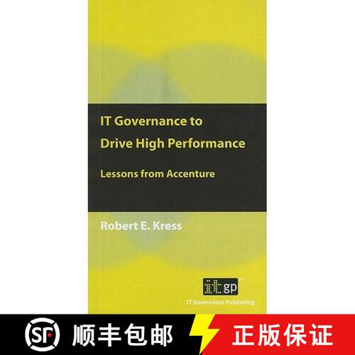 【3-4周达】IT Governance to Drive High Performance: Lessons from Accenture [9781849280372]