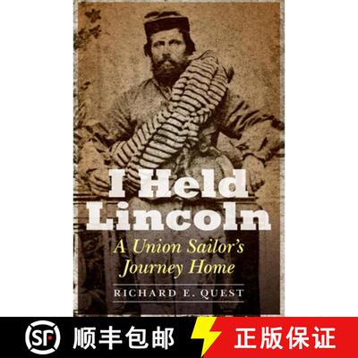 【3-4周达】精装 I Held Lincoln: A Union Sailor's Journey Home [9781612349497]