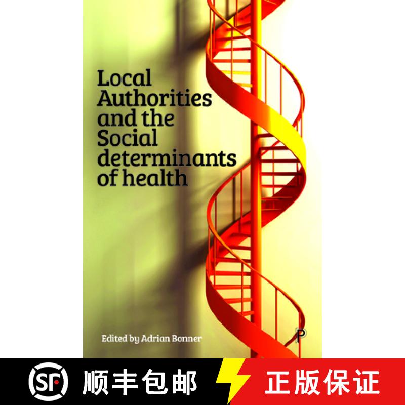 【3-4周达】Local Authorities and the Social Determinants of Health [9781447356240]