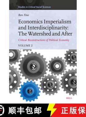 预订 Economics Imperialism and Interdisciplinarity: The Watershed and After: Critical Reconstructions... [9789004682320]