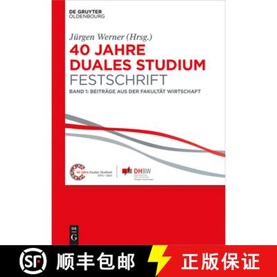 预订 40 Jahre Lehre und Forschen an der DHBW VS, Band I, 40 Jahre Duales Studium. Festschrift: Band 1... [9783110416053]