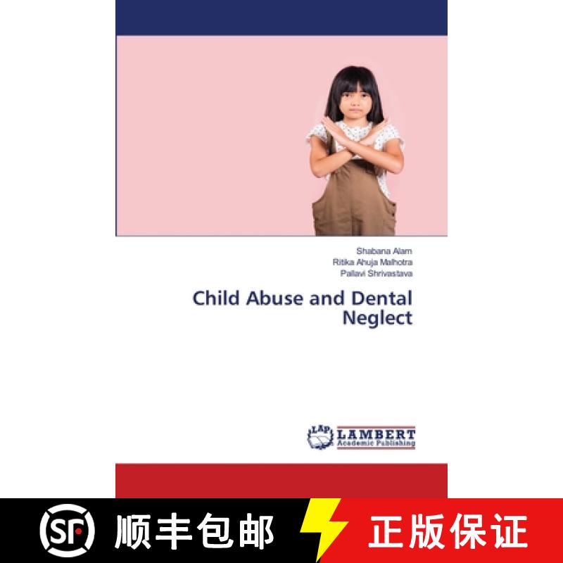 【2-3周达】Child Abuse and Dental Neglect [9786208415549]