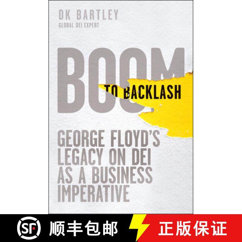 【3-4周达】Boom to Backlash: George Floyd's Legacy on Dei as a Business Imperative [9781394351459]