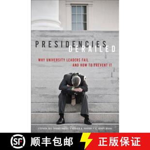 【3-4周达】Presidencies Derailed – Why University Leaders Fail and How to Prevent It [9781421419879]