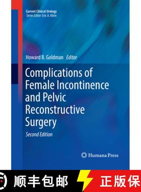 【3-4周达】Complications of Female Incontinence and Pelvic Reconstructive Surgery [9783319842578]