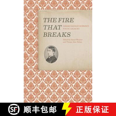 【3-4周达】The Fire that Breaks – Gerard Manley Hopkins′s Poetic Legacies [9781638041740]