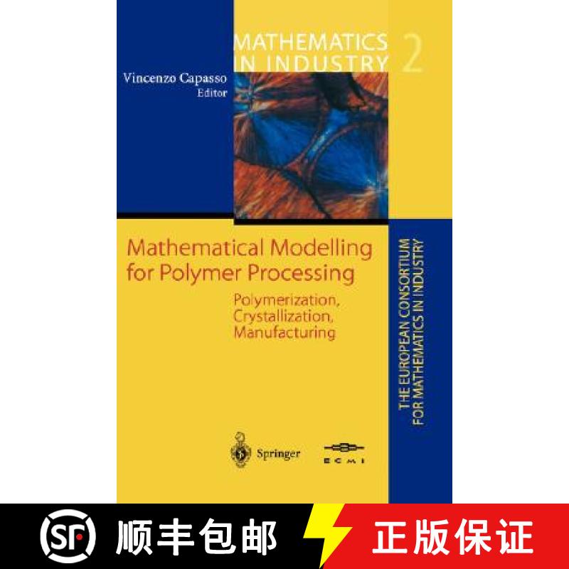 【4周达】Mathematical Modelling for Polymer Processing : Polymerization, Crystallization, Manufacturing [9783540434122]