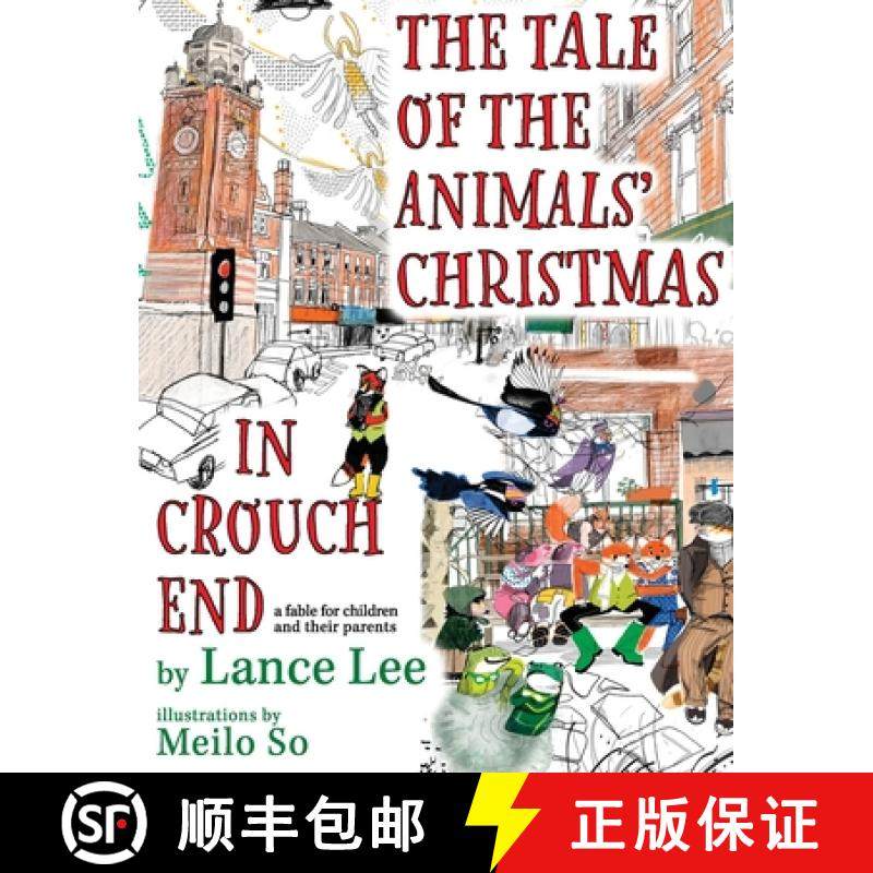 【3-4周达】The Tale Of The Animals' Christmas In Crouch End: a fable for children and their parents [9798218181635]