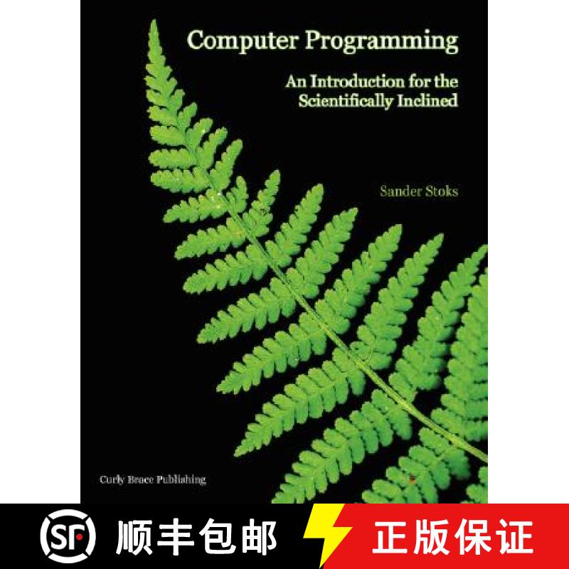 【4周达】Computer Programming: An Introduction for the Scientifically Inclined [9789081278812]