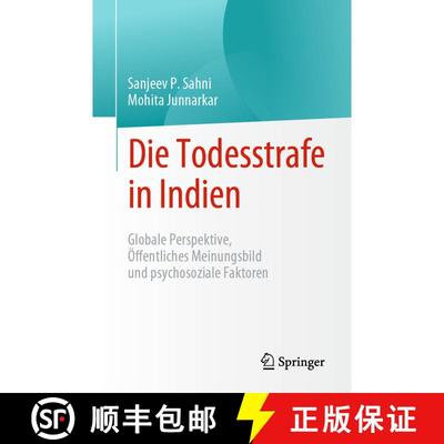【3-4周达】Die Todesstrafe in Indien : Globale Perspektive, Öffentliches Meinungsbild und psychosozi... [9789811967702]