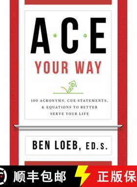【3-4周达】ACE Your Way: 100 Acronyms, Cue Statements, and Equations to Better Serve Your Life [9781735941509]