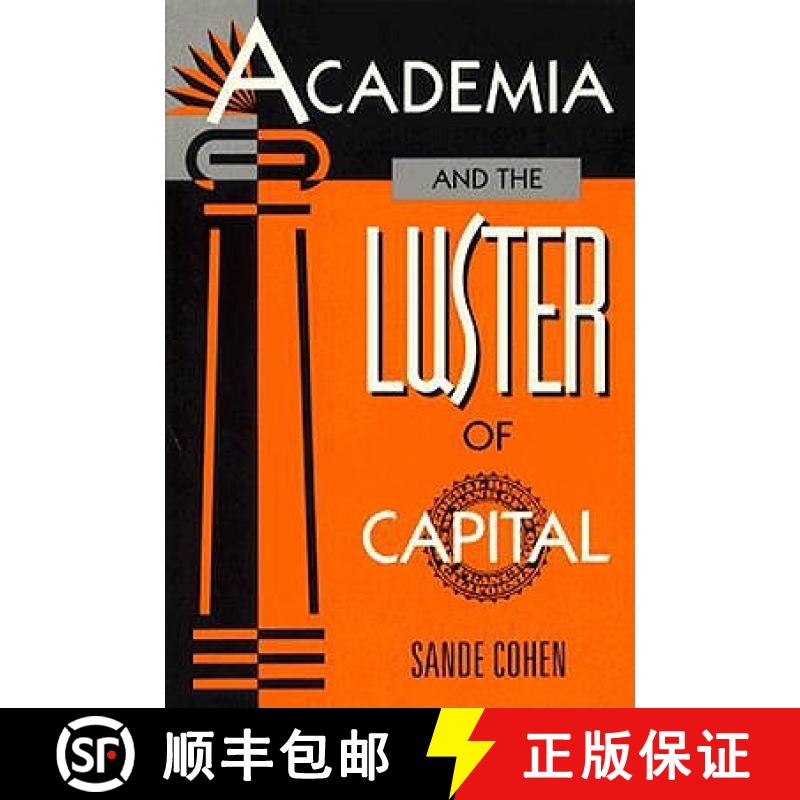 【3-4周达】Academia and the Luster of Capital [9780816622313]