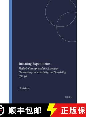 预订 Irritating Experiments: Haller's Concept and the European Controversy on Irritability and Sensib... [9789042018525]