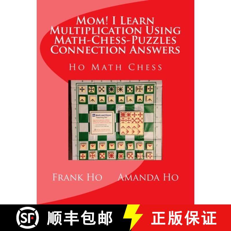 预订 Mom! I Learn Multiplication Using Math-Chess-Puzzles Connection Answers: Ho Math Chess Tutor Fra... [9781927814888]