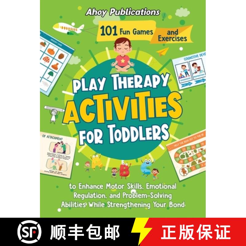 【3-4周达】Play Therapy Activities for Toddlers: 101 Fun Games and Exercises to Enhance Motor Skills,... [9781961217270]