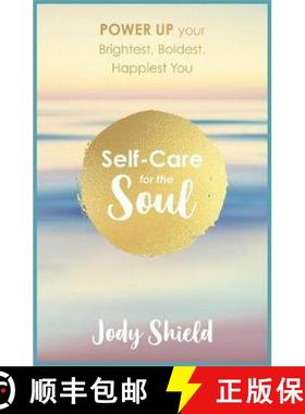 【3-4周达】Self-Care for the Soul: Power Up Your Brightest, Boldest, Happiest You [9781473640597]