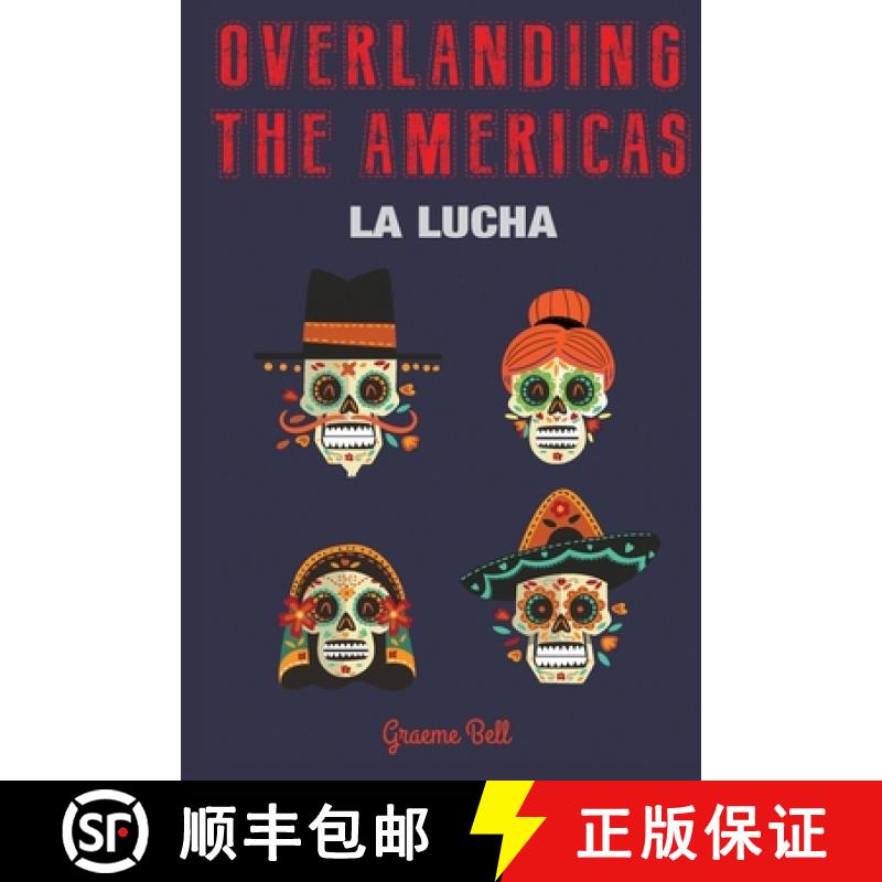 【2-3周达】Overlanding the Americas: La Lucha [9780620772488]