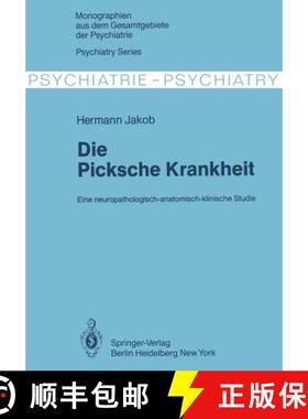 【3-4周达】Die Picksche Krankheit : Eine neuropathologisch-anatomisch-klinische Studie [9783642863400]
