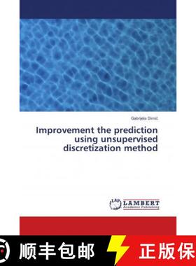 预订 Improvement the prediction using unsupervised discretization method [9786139908776]
