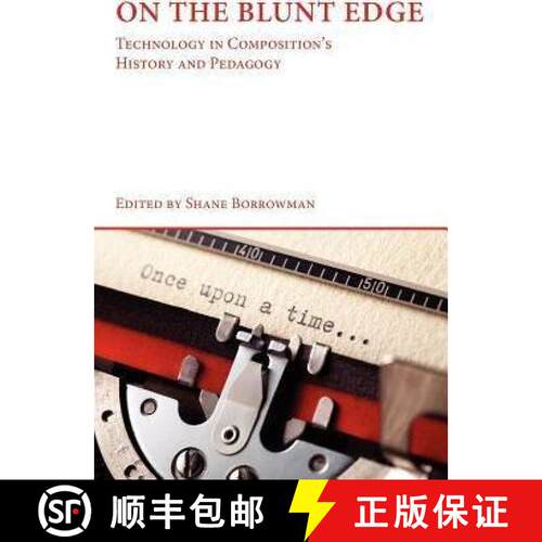 【3-4周达】On the Blunt Edge: Technology in Composition's History and Pedagogy [9781602352209]