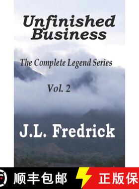 【3-4周达】Unfinished Business: The Complete Legend Series Vol. 2 [9780692391006]