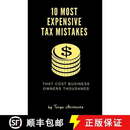 【3-4周达】10 Most Expensive Tax Mistakes: That Cost Business Owners Thousands [9780578222622]