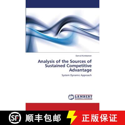 预订 Analysis of the Sources of Sustained Competitive Advantage [9783659191978]
