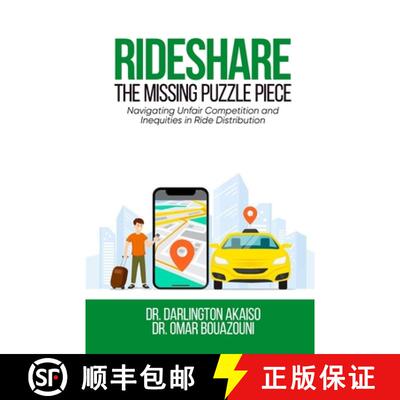 【3-4周达】Rideshare: THE MISSING PUZZLE PIECE: THE MISSING PUZZLE PIECE. NAVIGATING UNFAIR COMPETITI... [9798218579678]