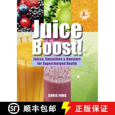 【3-4周达】Juice Boost!: Juices, Smoothies and Boosters for Supercharged Health [9781848990906]
