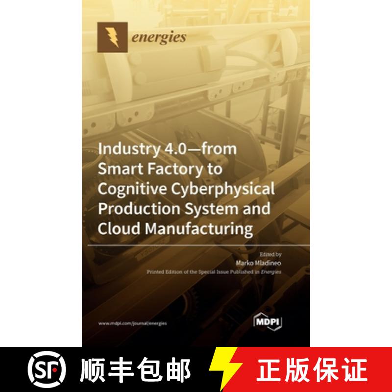 【2-3周达】Industry 4.0: From Smart Factory to Cognitive Cyberphysical Production System and Cloud Ma... [9783036554877]