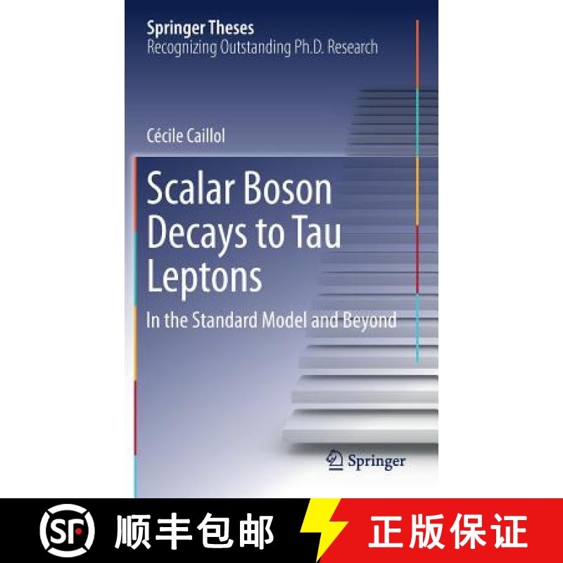 【3-4周达】Scalar Boson Decays to Tau Leptons : in the Standard Model and Beyond [9783319706498]