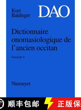 预订 Baldinger, Kurt: Dictionnaire Onomasiologique de L'Ancien Occitan (DAO). Fascicule 9 [9783484507173]
