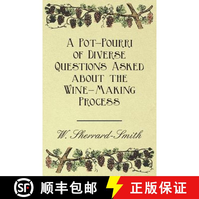 【2-3周达】A Pot-Pourri of Diverse Questions Asked about the Wine-Making Process [9781446534632]