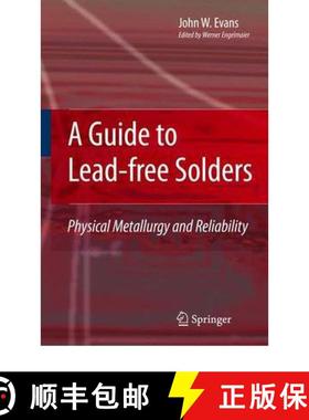 【3-4周达】A Guide to Lead-free Solders : Physical Metallurgy and Reliability (Softcover reprint of h... [9781849965774]