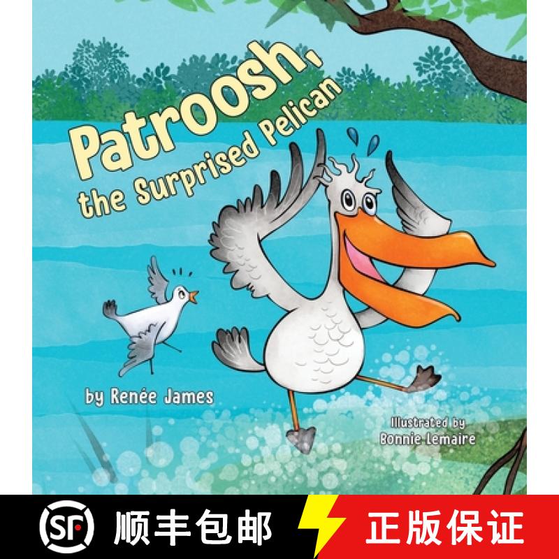 预订 Patroosh, the Surprised Pelican [9780228886426]