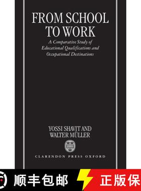 【3-4周达】From School to Work: A Comparative Study of Educational Qualifications and Occupational De... [9780198293224]