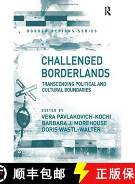 【3-4周达】Challenged Borderlands : Transcending Political and Cultural Boundaries [9781138258952]
