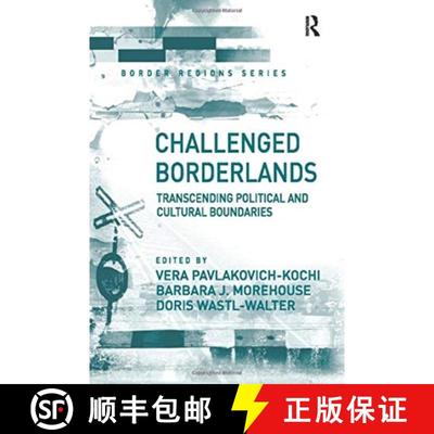 【3-4周达】Challenged Borderlands : Transcending Political and Cultural Boundaries [9781138258952]