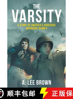 预订 The Varsity : A Story of America's Underage Warriors in WW II [9780578707334]