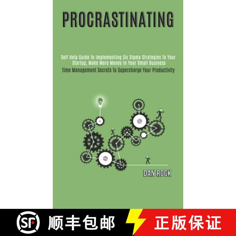 【3-4周达】Procrastinating: Self Help Guide to Implementing Six Sigma Strategies to Your Startup, Mak... [9781989965016]