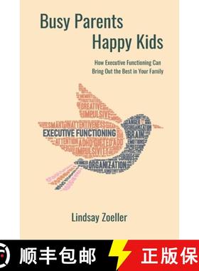 【3-4周达】Busy Parents, Happy Kids: How Executive Functioning Can Bring Out the Best in Your Family [9781990093463]