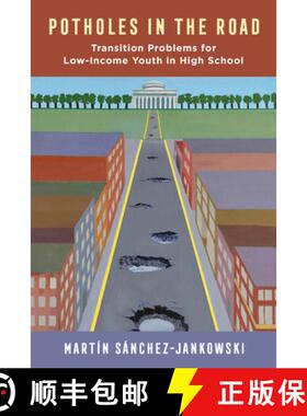 预订 Potholes in the Road: Transition Problems for Low-Income Youth in High School [9780520387119]